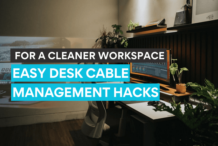 Kabelmanagement-Tipps für ein übersichtlicheres und funktionaleres Schreibtisch-Setup.
