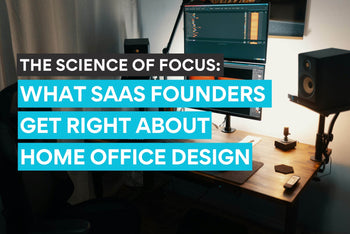 Die Wissenschaft des Fokus – Was SaaS-Gründer beim Homeoffice-Design richtig machen